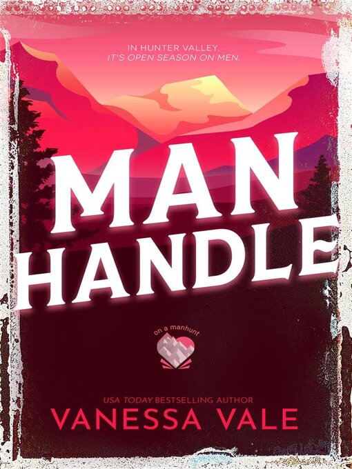 Title details for Man Handle by Vanessa Vale - Available